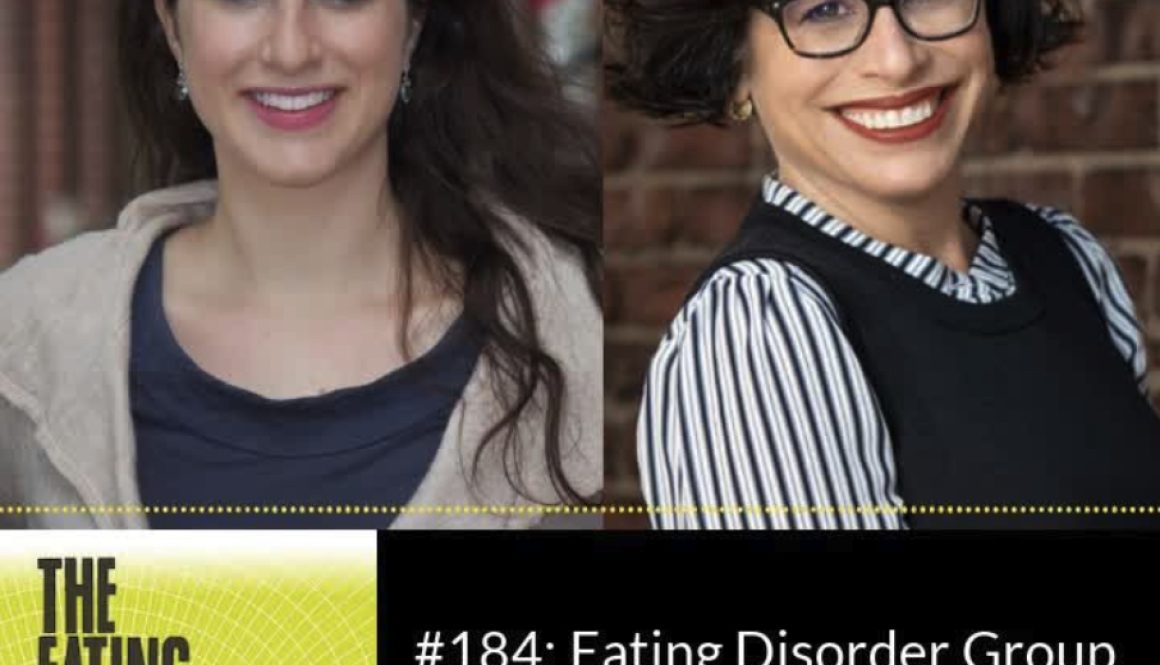 #184: Eating Disorder Group Therapy with Carolyn Karoll and Adina Silverman